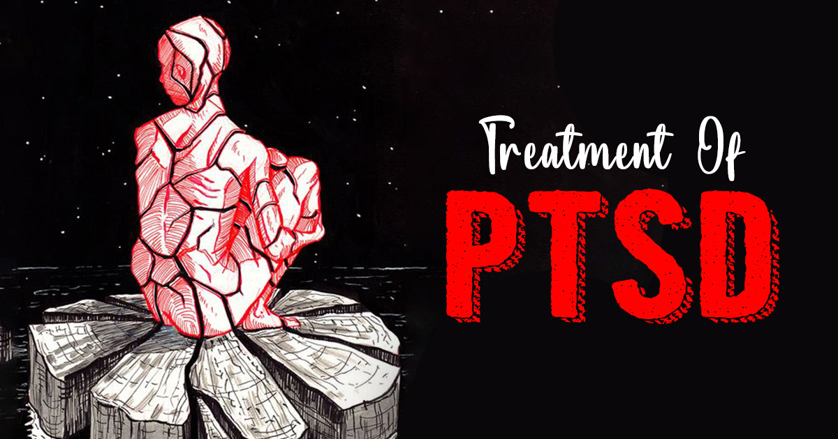 Treatment Of Post-Traumatic Stress Disorder (PTSD)