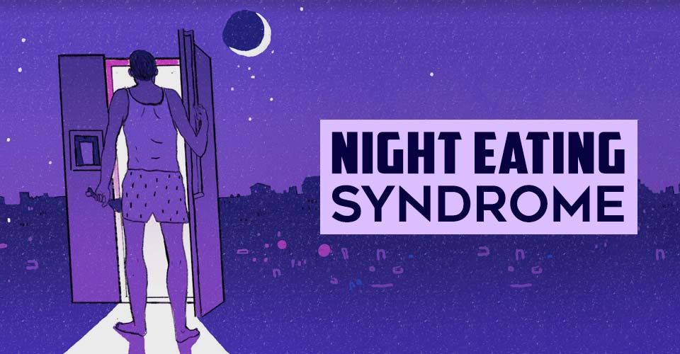 Night Eating Syndrome