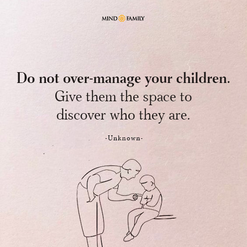 Do Not Over Manage Your Children