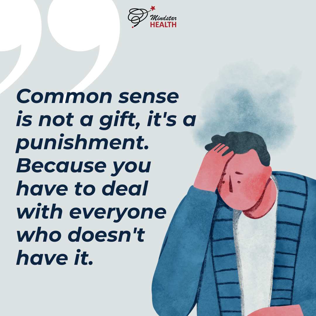 Common sense is not a gift