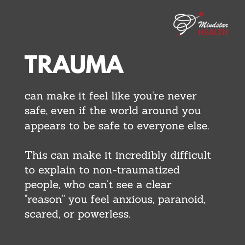 Trauma can make it feel like